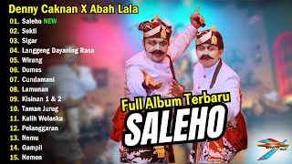 Denny Caknan feat Abah Lala  Saleho l Full Album Terbaru 2024 [upl. by Meekyh370]