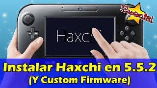 Instalar Haxchi en Wii U 552 y Custom Firmware  Español Latino [upl. by Lorenzo]