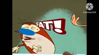 Ren and Stimpy YOU FAT BLOATED EEDIOT [upl. by Rosdniw399]