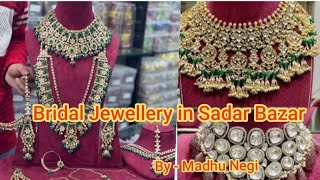 Bridal jewellery shopping from Sadar Bazar  Madhu Negi [upl. by Cotsen841]