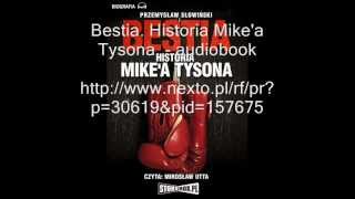 Bestia Historia Mikea Tysona Audiobook [upl. by Donnenfeld]