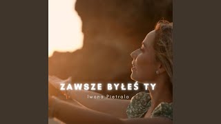 Zawsze byłeś Ty [upl. by Chelsea]