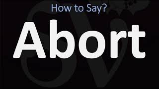 How to Pronounce Abort CORRECTLY [upl. by Rinna]