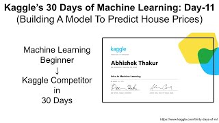 Kaggles 30 Days Of ML Day11 Machine Learning Model to Predict House Prices Intro to ML Ends [upl. by Nrek]