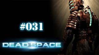 Lets Play Dead Space 031 Deutsch HD  Dicke Bälle [upl. by Comfort347]