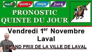 PRONOSTIC PMU QUINTE DU JOUR VENDREDI 1er NOVEMBRE 2024 Laval Grand prix de la ville de Laval R1 C4 [upl. by Cantlon]