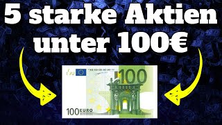 5 STARKE AKTIEN UNTER 100€ 💸🔥 [upl. by Nahc]