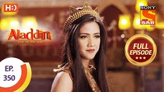 Aladdin  Ep 350  Full Episode  18th December 2019 [upl. by Annmaria]