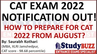 CAT 2022 official notification out  How to prepare for CAT from August Exam cutoffs amp Study Plan [upl. by Milli377]