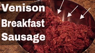 How To Make Amazing Venison Breakfast Sausage [upl. by Rehotsirhc]