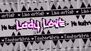 VERIFED quotLADY LOVEquot 100 by Tontoretro09 HARD DEMON GEOMETRY DASH 22 📱 [upl. by Ennairrek]