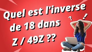 Calculs dans ZnZ  comment trouver linverse [upl. by Ava]