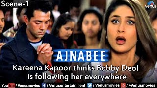 Kareena Kapoor thinks Bobby Deol is following her everywhere Ajnabee [upl. by Adyol]