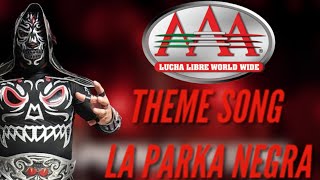 AAA THEME SONG LA PARKA NEGRA [upl. by Etnoval]