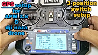 Flysky FsI6 Gps And 3Mode Switch Setup For Apm 28 Flightcontroller  in hindi  Urdu [upl. by Innavoj]