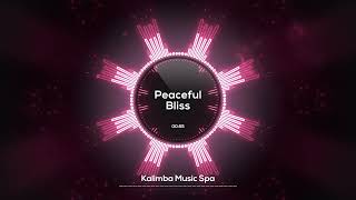 🌸 Peaceful Bliss 🌸  Kalimba Music Spa  Soulful Kalimba for Productive Work Focus [upl. by Eglanteen]