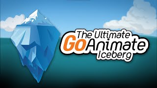 The Ultimate GoAnimate Iceberg Explained FULL [upl. by Imelda]