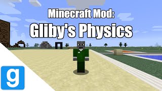 Minecraft Mod Glibys Physics [upl. by Otte]