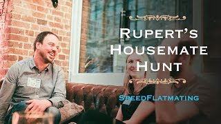 Ruperts Housemate Hunt  SpeedFlatmating  SpareRoom [upl. by Snebur]