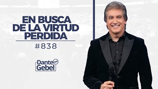 Dante Gebel 838  En busca de la virtud perdida [upl. by Ruddy]