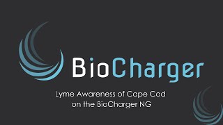 Lyme Awareness of Cape Cod on the BioCharger NG [upl. by Alimac]