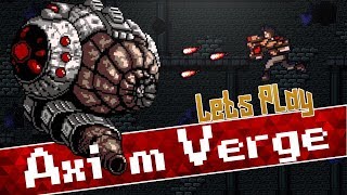 Lets Play Axiom Verge  Part one [upl. by Alguire]