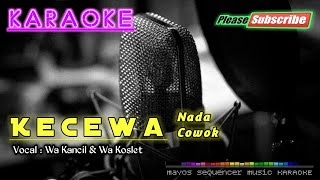 KECEWA Nada CowokPria SOSOK KARAOKE [upl. by Rica]