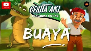 Cerita Aki  Penghuni Hutan  Buaya [upl. by Gerrilee564]