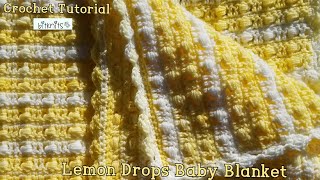 Lemon Drops Baby Blanket Crochet Tutorial 🍋 [upl. by Yror]