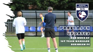 Preseason Updates with Ben Murray  Burnham Football Club [upl. by Derr]