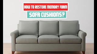 how to restore memory foam sofa cushions [upl. by Grethel]