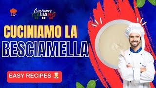 Come Fare LA BESCIAMELLA fatta in casa 👨‍🍳🏠 Ricette Italiane [upl. by Ornas]