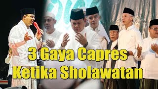 Perbedaan 3 Gaya Capres Ketika Sholawatan [upl. by Nyrret]