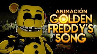 GOLDEN FREDDYS SONG ANIMACIÓN  quotLa Canción de Golden Freddy de Five Nights at Freddysquot [upl. by Niwri]