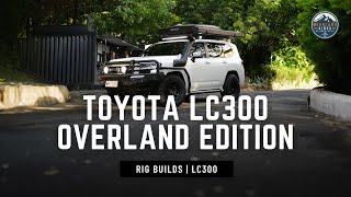 Fully built LC300 OVERLAND EDITION  Rig Builds [upl. by Leidba247]