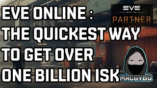 Eve Online  The Quickest Way To Get Over 1 BILLION Isk [upl. by Llehsam997]