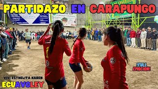 ✨🇪🇨𝗣𝗔𝗥𝗧𝗜𝗗𝗔𝗭𝗢 en CARAPUNGO✨🇪🇨 ≛LAS VIVIS vs Trío del PODRIDO≛😱🔥MUJERES vs HOMBRES 2023 [upl. by Udell]