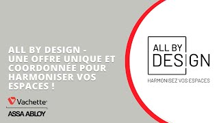 All by Design une offre unique et coordonnée pour harmoniser vos espaces [upl. by Januisz490]