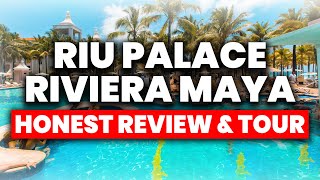 Riu Palace Riviera Maya  All Inclusive Resort  HONEST Review amp Tour [upl. by Ennayllek]