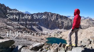 4KBackpacking Sixty Lake Basin via Kearsarge Pass Glen Pass and Rae Lakes kearsargepass [upl. by Nolyag]