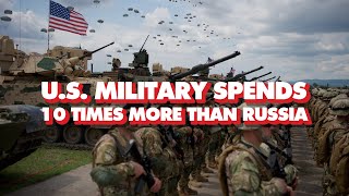 US makes up 40 of global military spending 10x Russia 3x China [upl. by Idnak435]