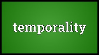 Temporality Meaning [upl. by Andy]