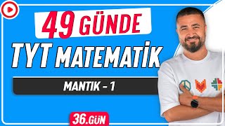 Mantık 1  49 Günde TYT Matematik Kampı 36Gün  Rehber Matematik [upl. by Jaquelyn]