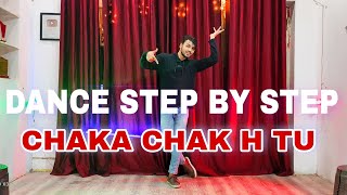 Chaka Chak  Step By Step  Dance Tutorial [upl. by Strohben]