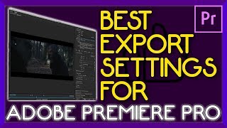 BEST Export Settings On Premiere Pro  HIGHEST QUALITY [upl. by Pitt884]