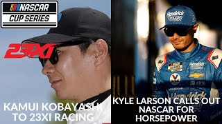 Kamui Kobayashi To 23XI Racing  Kyle Larson Calls Out NASCAR For Horsepower [upl. by Dumas]