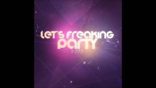 F777  Sonic Blaster 4th track from quotLets Freaking Partyquot album [upl. by Cinom41]