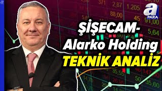 ŞİŞECAM ve Alarko Holding Teknik Analiz  Selçuk Gönençler [upl. by Oirevas]