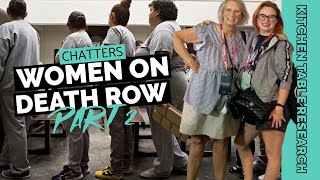 Chatters Women on Death Row Part 2 [upl. by Leff803]