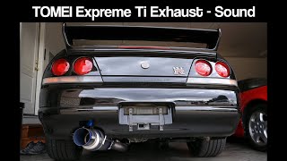 Tomei Expreme Titanium Exhaust Muffler Sound Demonstration  Best R33 Nissan Skyline GTR Exhaust [upl. by Idaline852]